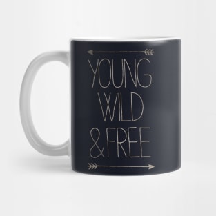 Young Wild and Free Mug